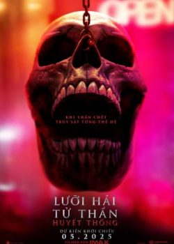 Lưỡi Hái Tử Thần 6: Huyết Thống